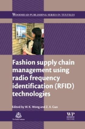 Wong / Guo |  Fashion Supply Chain Management Using Radio Frequency Identification (Rfid) Technologies | Buch |  Sack Fachmedien