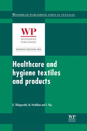 Thilagavathi |  Healthcare and hygiene textiles and products | Buch |  Sack Fachmedien