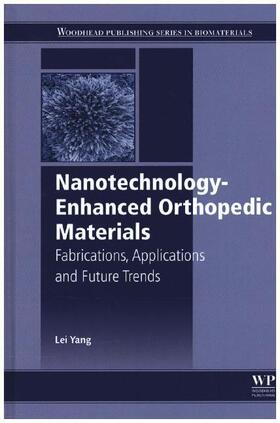 Yang |  Nanotechnology-Enhanced Orthopedic Materials | Buch |  Sack Fachmedien