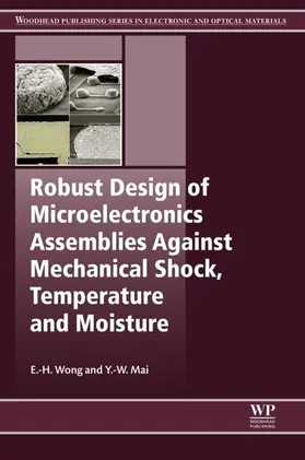 Wong / Mai |  Robust Design of Microelectronics Assemblies Against Mechanical Shock, Temperature and Moisture | eBook | Sack Fachmedien