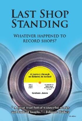 Jones |  Last Shop Standing: Whatever Happened To Record Shops? | eBook | Sack Fachmedien