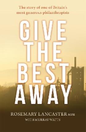 Lancaster |  Give the Best Away | eBook | Sack Fachmedien
