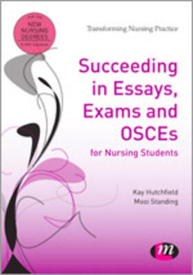 Hutchfield / Standing |  Succeeding in Essays, Exams and Osces for Nursing Students | Buch |  Sack Fachmedien