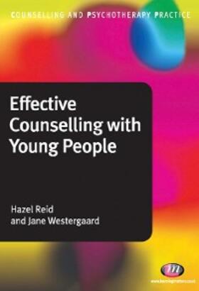 Reid / Westergaard |  Effective Counselling with Young People | eBook | Sack Fachmedien