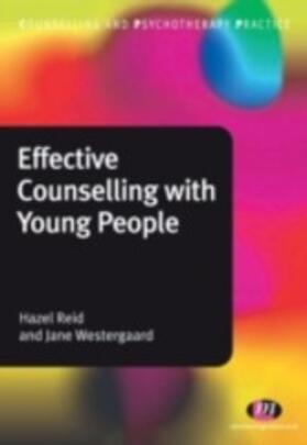 Westergaard / Reid |  Effective Counselling with Young People | eBook | Sack Fachmedien