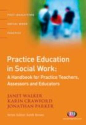 Walker / Crawford / Parker |  Practice Education in Social Work | eBook | Sack Fachmedien