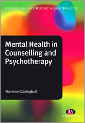 Claringbull |  Mental Health in Counselling and Psychotherapy | Buch |  Sack Fachmedien