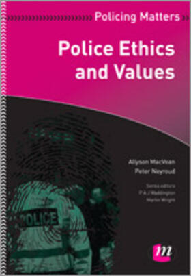 MacVean / Neyroud | Police Ethics and Values | Buch | 978-0-85725-385-9 | sack.de