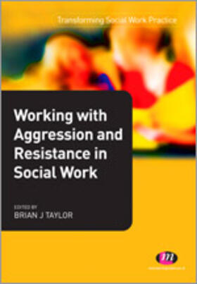 Taylor |  Working with Aggression and Resistance in Social Work | Buch |  Sack Fachmedien
