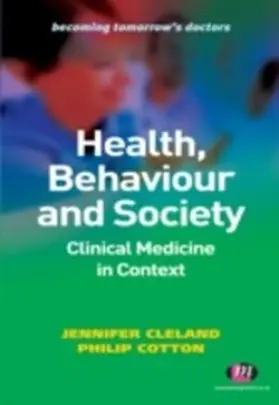 Cleland / Cotton |  Health, Behaviour and Society: Clinical Medicine in Context | eBook | Sack Fachmedien