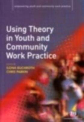 Buchroth / Parkin |  Using Theory in Youth and Community Work Practice | eBook | Sack Fachmedien