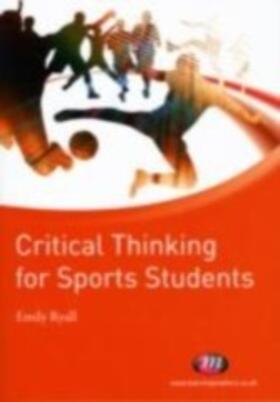 Ryall |  Critical Thinking for Sports Students | eBook | Sack Fachmedien