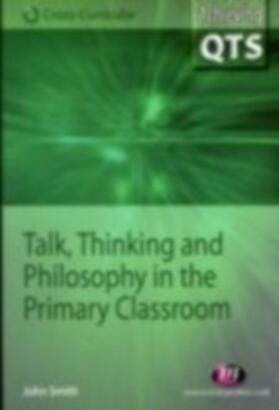 Smith |  Talk, Thinking and Philosophy in the Primary Classroom | eBook | Sack Fachmedien