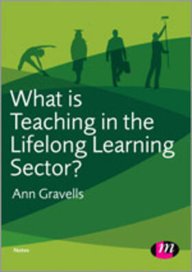 Gravells |  What Is Teaching in the Lifelong Learning Sector? | Buch |  Sack Fachmedien