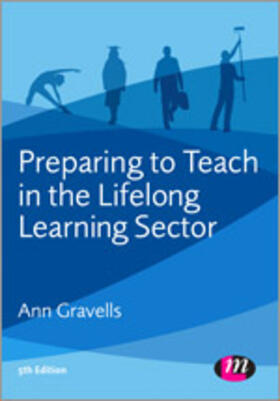 Gravells |  Preparing to Teach in the Lifelong Learning Sector | Buch |  Sack Fachmedien