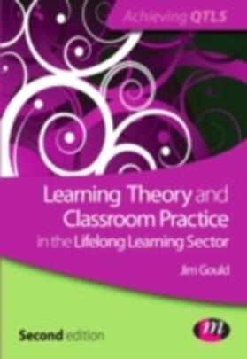 Gould |  Learning Theory and Classroom Practice in the Lifelong Learning Sector | eBook | Sack Fachmedien