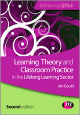 Gould |  Learning Theory and Classroom Practice in the Lifelong Learning Sector | Buch |  Sack Fachmedien