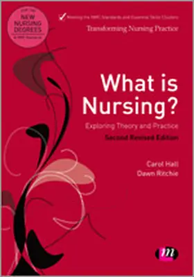 Hall / Ritchie |  What is Nursing? Exploring Theory and Practice | Buch |  Sack Fachmedien