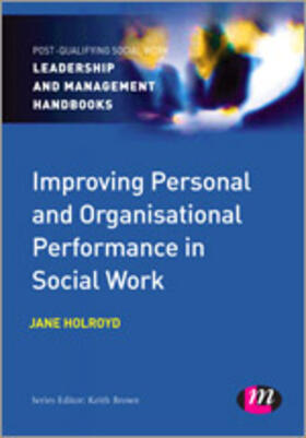 Holroyd |  Improving Personal and Organisational Performance in Social Work | Buch |  Sack Fachmedien