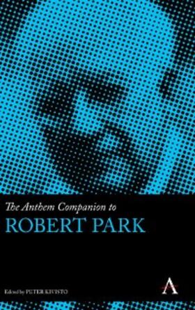 Kivisto |  The Anthem Companion to Robert Park | eBook | Sack Fachmedien