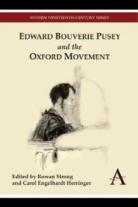 Strong / Engelhardt Herringer |  Edward Bouverie Pusey and the Oxford Movement | eBook | Sack Fachmedien