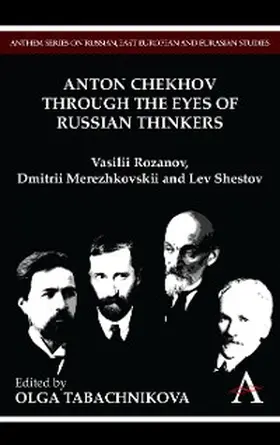 Tabachnikova |  Anton Chekhov Through the Eyes of Russian Thinkers | eBook | Sack Fachmedien