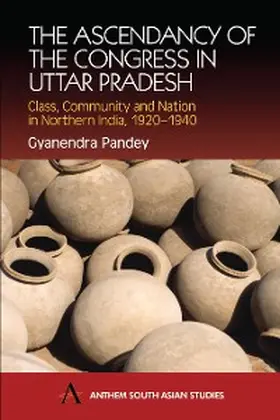 Pandey |  The Ascendancy of the Congress in Uttar Pradesh | eBook | Sack Fachmedien