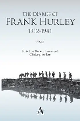 Dixon / Lee |  The Diaries of Frank Hurley 1912-1941 | eBook | Sack Fachmedien