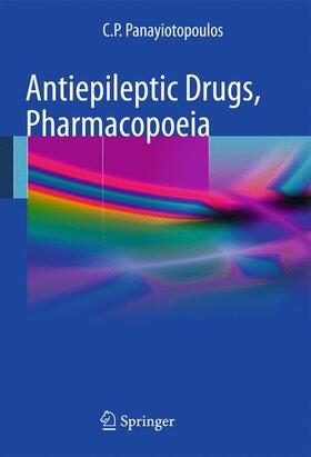 Panayiotopoulos |  Antiepileptic Drugs, Pharmacopoeia | Buch |  Sack Fachmedien