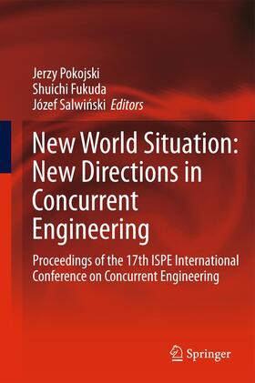 Pokojski / Fukuda / Salwinski |  New World Situation: New Directions in Concurrent Engineering | Buch |  Sack Fachmedien