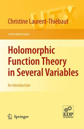 Laurent-Thiébaut |  Holomorphic Function Theory in Several Variables | Buch |  Sack Fachmedien