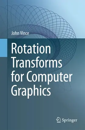 Vince |  Rotation Transforms for Computer Graphics | Buch |  Sack Fachmedien