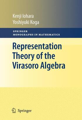 Iohara / Koga |  Representation Theory of the Virasoro Algebra | Buch |  Sack Fachmedien