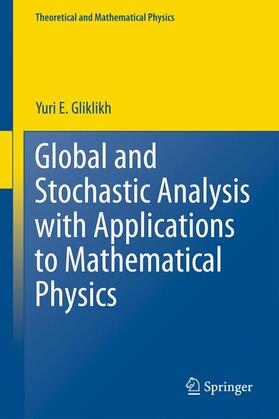 Gliklikh |  Global and Stochastic Analysis with Applications to Mathematical Physics | Buch |  Sack Fachmedien