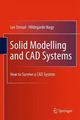 Nagy / Stroud |  Solid Modelling and CAD Systems | Buch |  Sack Fachmedien