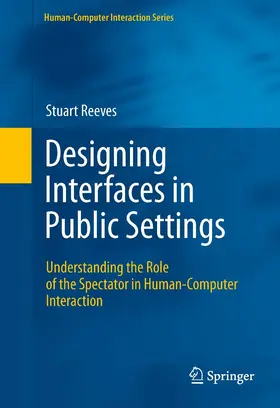 Reeves |  Designing Interfaces in Public Settings | eBook | Sack Fachmedien