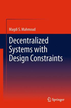 Mahmoud |  Decentralized Systems with Design Constraints | Buch |  Sack Fachmedien