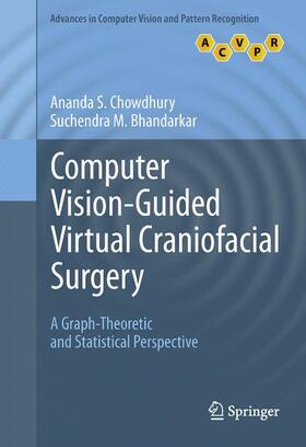 Chowdhury / Bhandarkar |  Computer Vision-Guided Virtual Craniofacial Surgery | Buch |  Sack Fachmedien