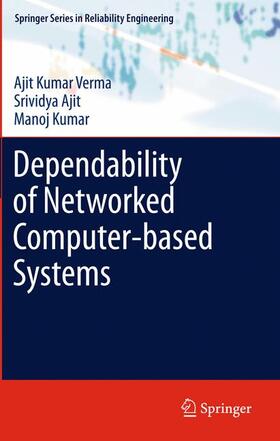 Verma / Kumar / Ajit |  Dependability of Networked Computer-based Systems | Buch |  Sack Fachmedien