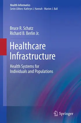 Berlin Jr. / Schatz |  Healthcare Infrastructure | Buch |  Sack Fachmedien