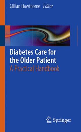 Hawthorne |  Diabetes Care for the Older Patient | Buch |  Sack Fachmedien