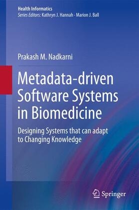 Nadkarni |  Metadata-driven Software Systems in Biomedicine | Buch |  Sack Fachmedien