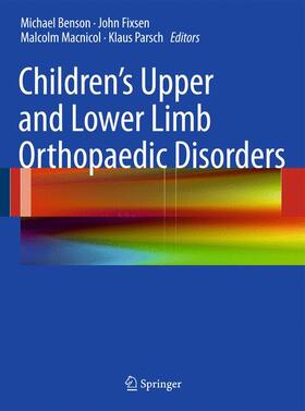 Benson / Fixsen / Parsch |  Children's Upper and Lower Limb Orthopaedic Disorders | Buch |  Sack Fachmedien