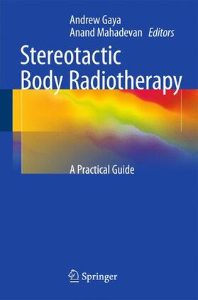 Mahadevan / Gaya |  Stereotactic Body Radiotherapy | Buch |  Sack Fachmedien