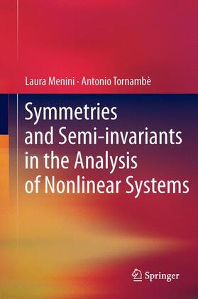Tornambè / Menini |  Symmetries and Semi-invariants in the Analysis of Nonlinear Systems | Buch |  Sack Fachmedien