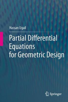Ugail |  Partial Differential Equations for Geometric Design | Buch |  Sack Fachmedien