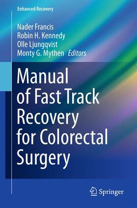 Francis / Mythen / Kennedy |  Manual of Fast Track Recovery for Colorectal Surgery | Buch |  Sack Fachmedien