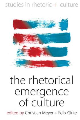 Girke / Meyer |  The Rhetorical Emergence of Culture | Buch |  Sack Fachmedien
