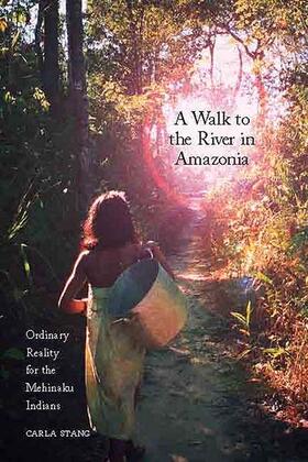 Stang |  A Walk to the River in Amazonia | Buch |  Sack Fachmedien