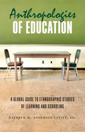 Anderson-Levitt |  Anthropologies of Education | Buch |  Sack Fachmedien